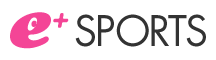 e+SPORTS